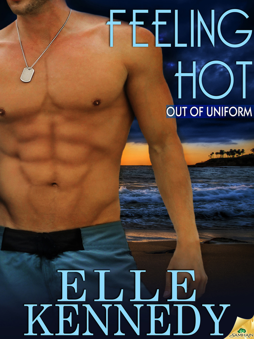 Title details for Feeling Hot by Elle Kennedy - Available